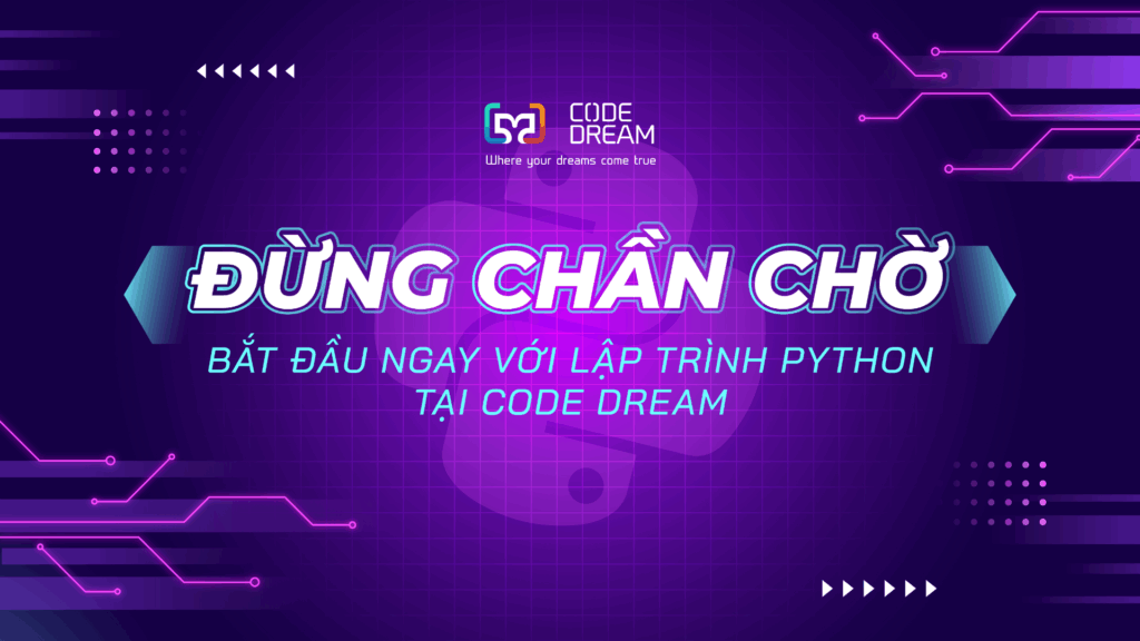 Học Python bài bản cùng Code Dream