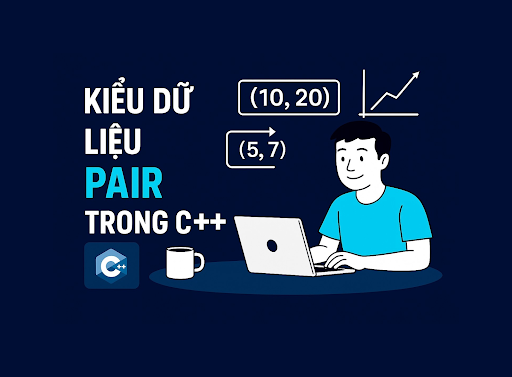 Cách khai báo và sử dụng pair trong C++
