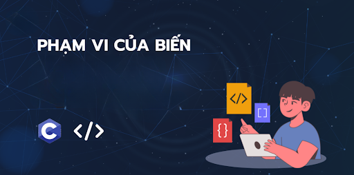 Phạm vi của biến C++