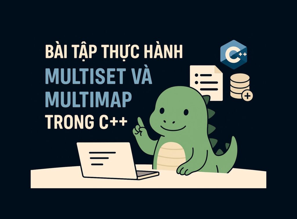Multiset trong C++ là gì?