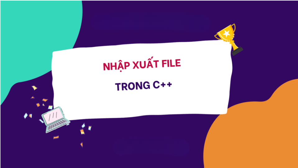 Nhập xuất file trong C++ 